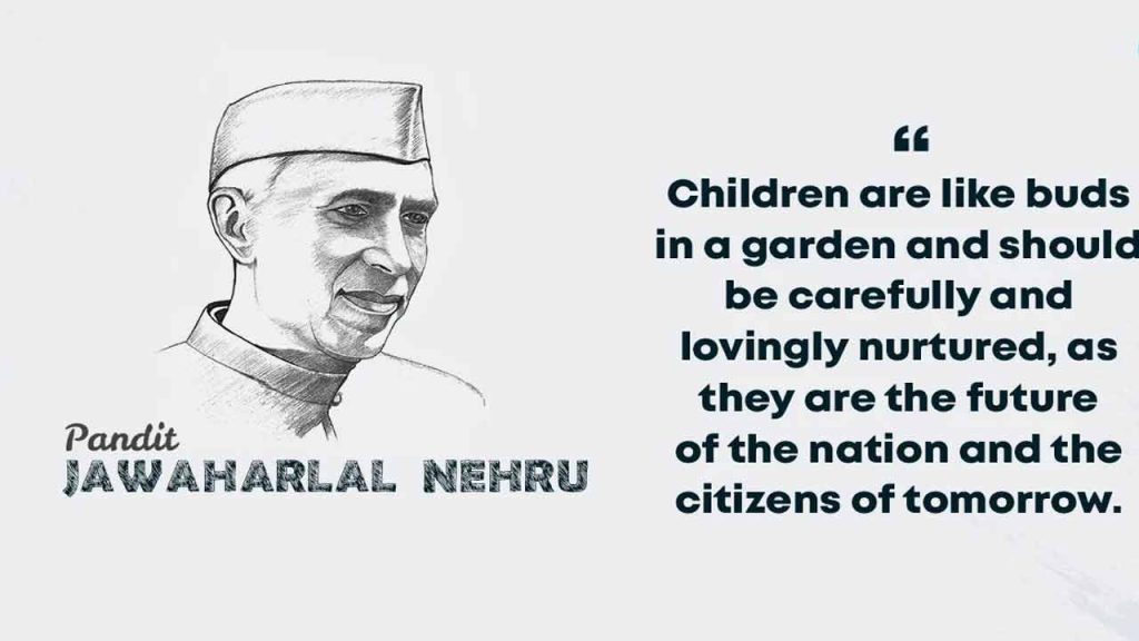 Children's Day 2021 Quotes By Jawaharlal Nehru