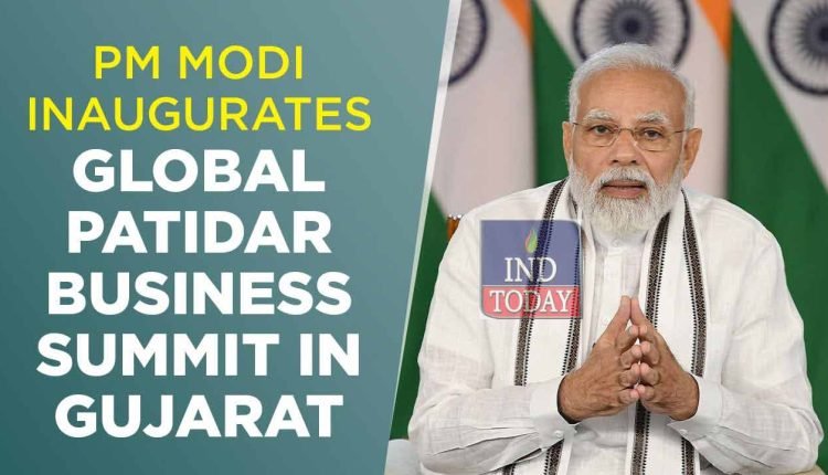 PM Modi Inaugurates Global Patidar Business Summit 2022 in Gujarat