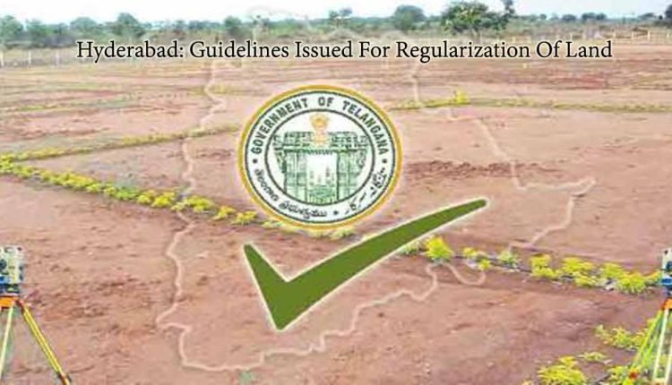 Hyderabad: Guidelines Issued For Regularization Of Land