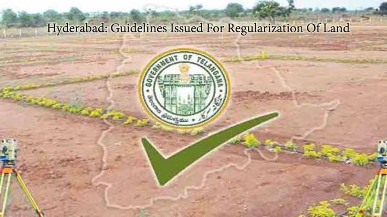Hyderabad: Guidelines Issued For Regularization Of Land
