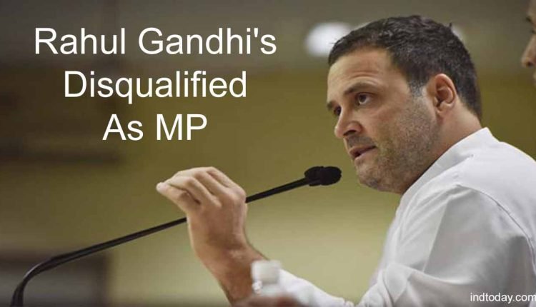 Rahul Gandhi Disqualified From Lok Sabha