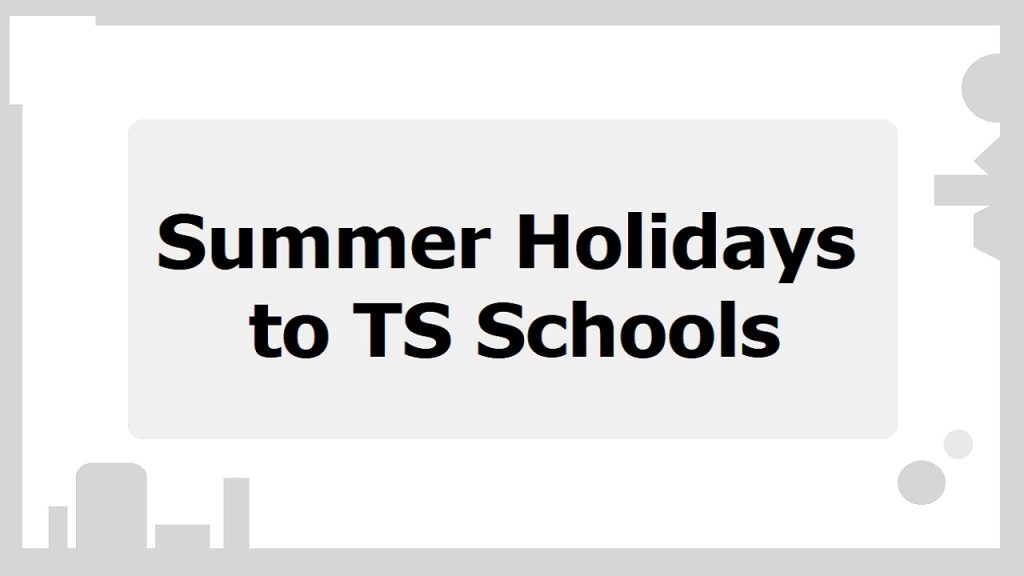 Telangana Summer Holidays for Students to Start from April 25 INDToday