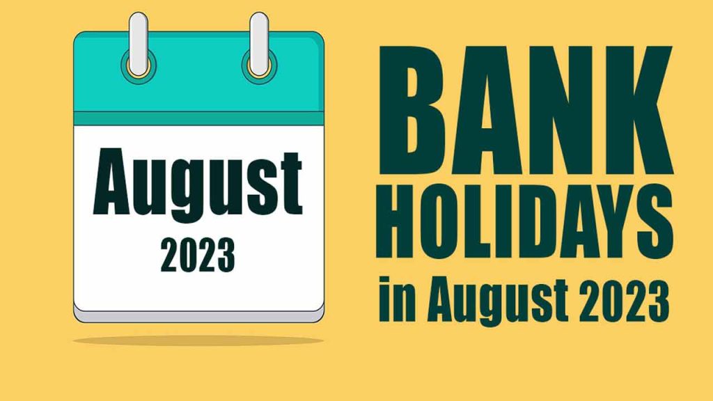 Bank Holidays In August 2023 14 Days of Bank Closures INDToday