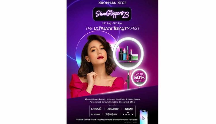 SSBeauty by Shoppers Stop Presents #ShowStoppers'23, the Ultimate Beauty Festival