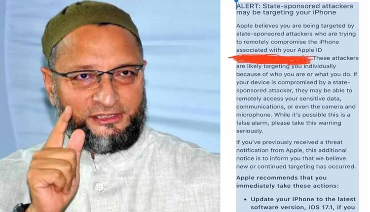 Asaduddin Owaisi Receives Apple Threat Notification