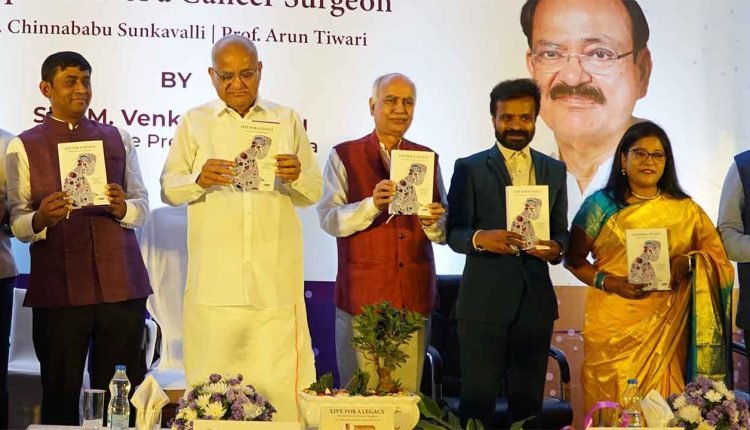 Venkaiah Naidu unveils ‘Live For A Legacy’, a book written by the well-known Robotic Cancer Surgeon