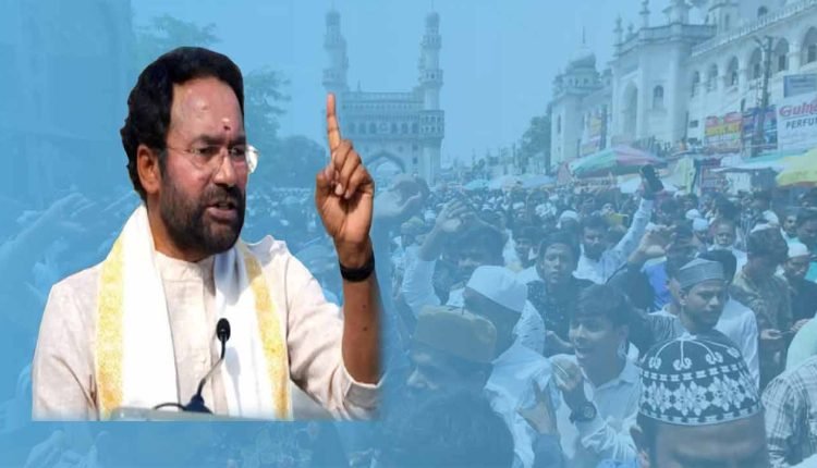 Bulldozer In The Old City Too: Kishan Reddy