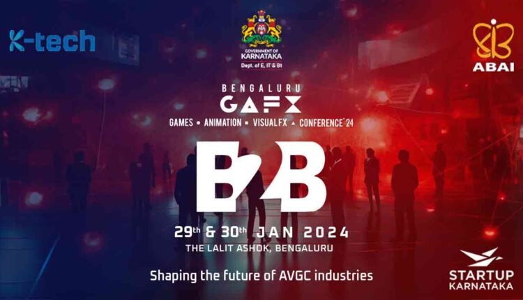 Bengaluru GAFX 2024 Elevates Creativity and Commerce: Unveiling the Dynamics of the B2B Forum within a Global Hub of AVGC Innovation