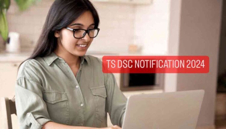 DSC Notification To Be Released Before LS Polls Schedule