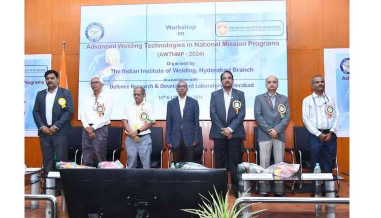 Indian Institute Of Welding With DRDL Organise A 2-Day Workshop On AWTNMP-2024