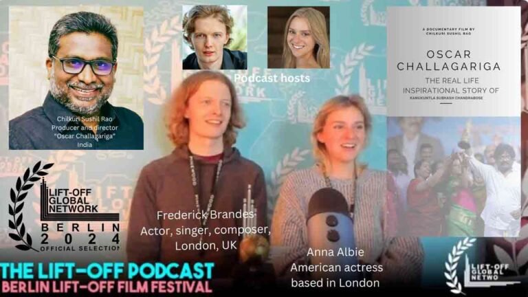 Indian entry “Oscar Challagariga” selected for “Berlin Lift-Off Film Festival” gets rave reviews on “The Lift-Off Podcast” hosted by Frederick Brandes and Anna Albie