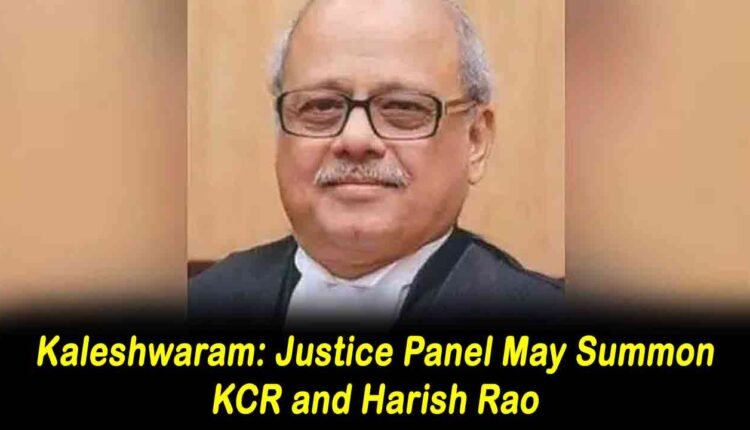 Kaleshwaram: Justice Panel May Summon KCR and Harish Rao