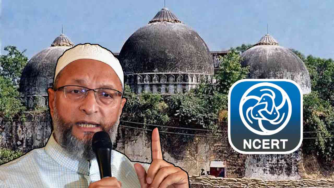 NCERT Row: Asaduddin Owaisi Slams NCERT Modifications On Babri Masjid