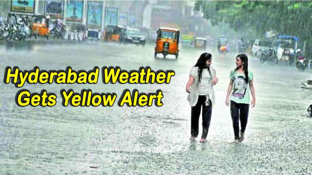 Heavy Rains: IMD Issues Yellow Alert For Hyderabad