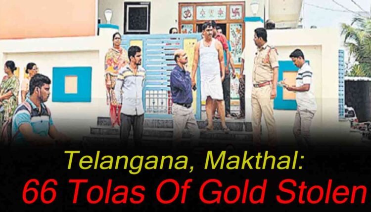 66 Tolas Of Gold Stolen In Makthal