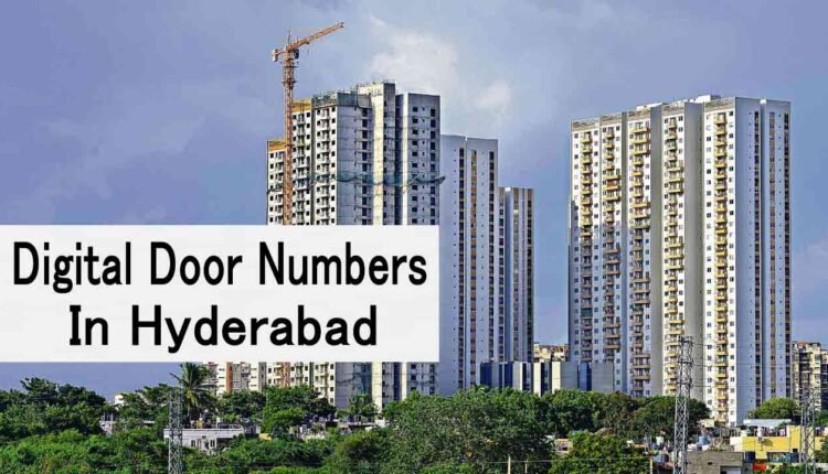 Hyderabad Homes To Get Digital Door Numbers 