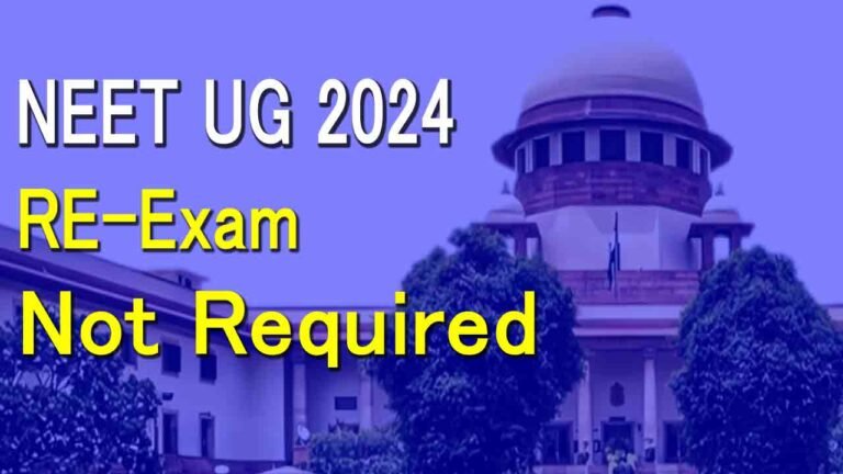 Neet-UG Re-Exam Not Required: Supreme Court Comprehensive Verdict
