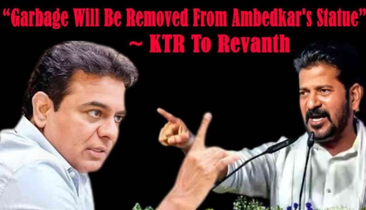 KTR Strong Reaction To CM: "Garbage Will Be Removed From Ambedkar's Statue"