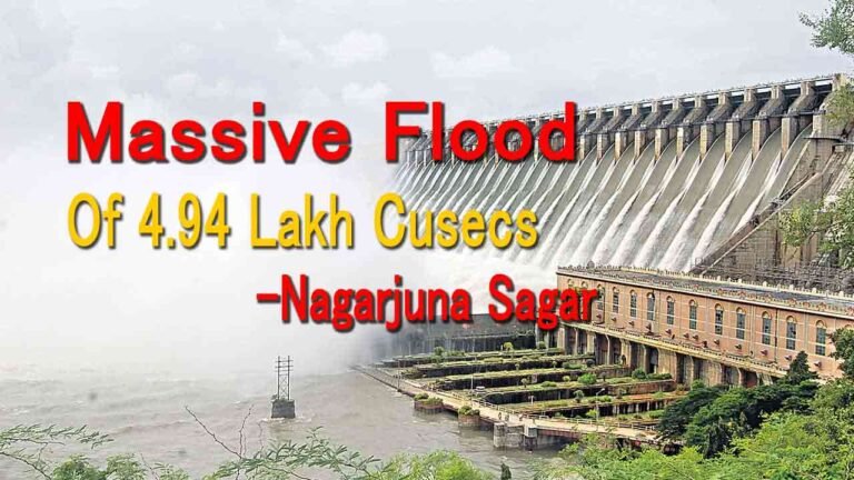 Massive Flood Of 4.94 Lakh Cusecs Reaching Nagarjuna Sagar 