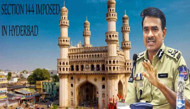 Section 144 in Hyderabad Till November 28