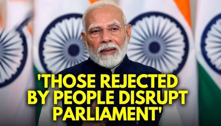 PM Modi Takes Dig At OPPN, Says Those Rejected By People Disrupting House