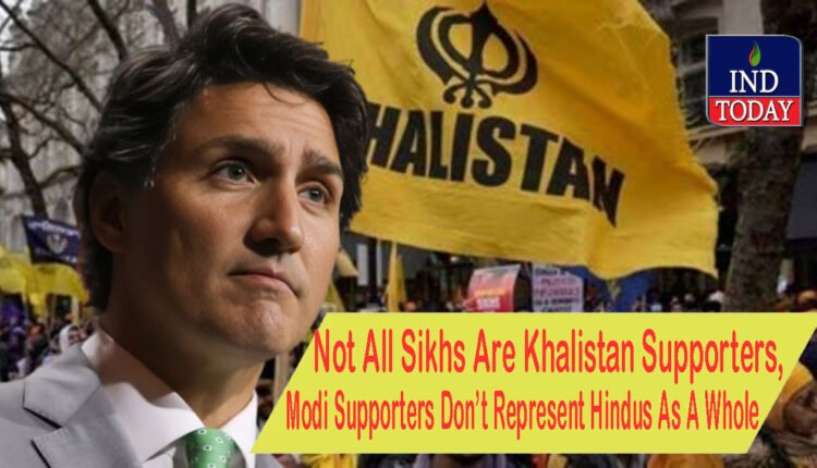 Not All Sikhs Are Khalistan Supporters, Modi Supporters Don’t Represent Hindus As A Whole: Canadian PM Trudeau