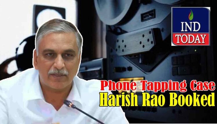Phone Tapping Case: BRS Leader Harish Rao Booked