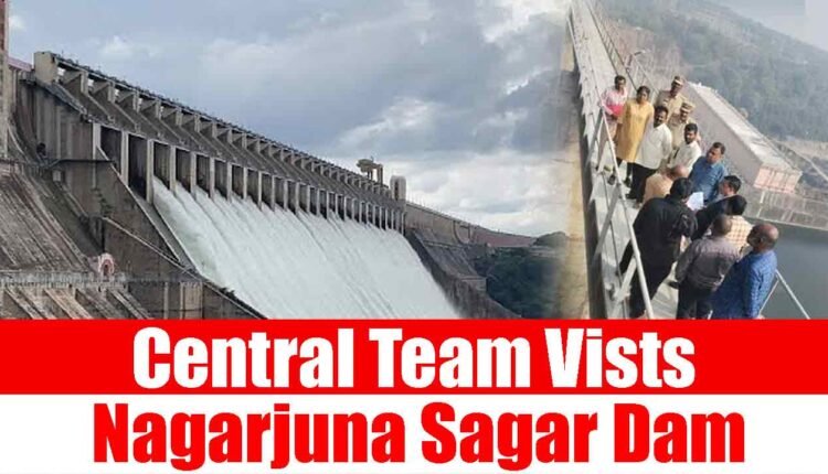 Central Team Visits Nagarjuna Sagar Dam For Safety Inspection