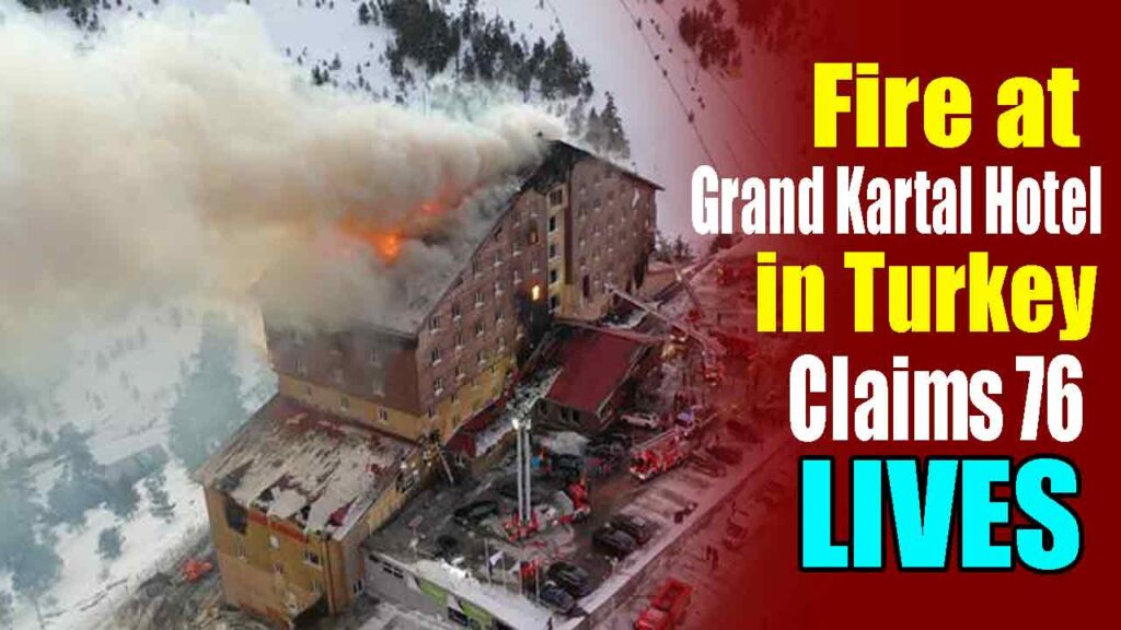 Fire at Grand Kartal Hotel in Turkey Claims 76 Lives