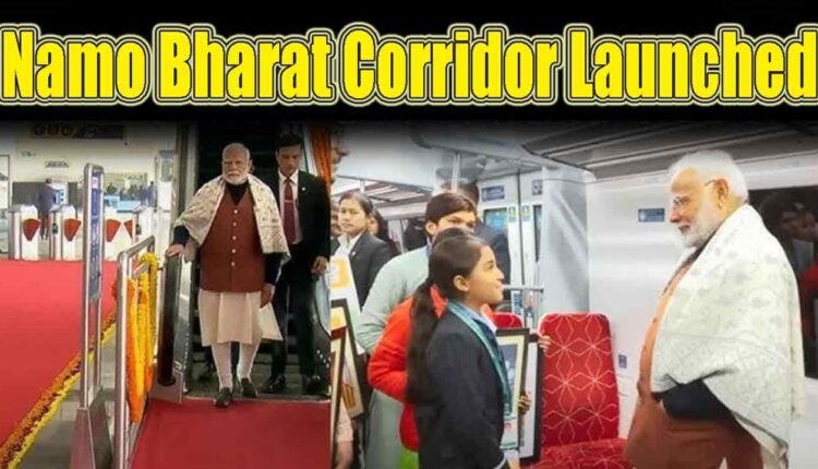 PM Modi Inaugurated The Namo Bharat Corridor