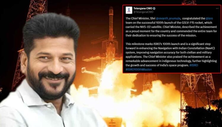 CM Revanth Reddy Congratulate ISRO On 100th Mission