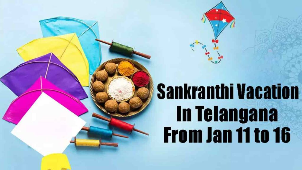 Telangana Sankranti Holidays From Jan 11 To All Educational