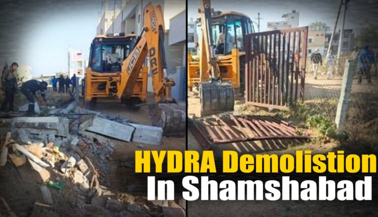 HYDRA Demolished The Walls Near Shamshabad