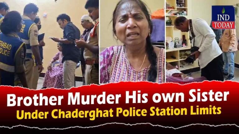Hyderabad: Brother Murder His Own Sister Under Chaderghat PS Limits