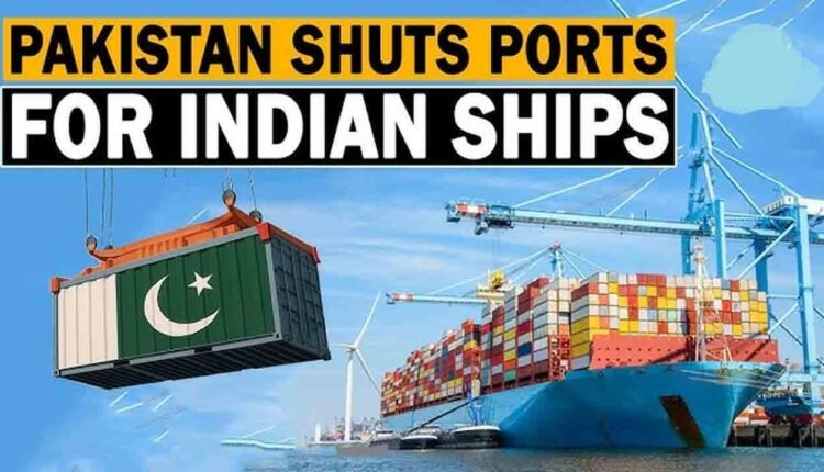 Pahalgam Attack: Pakistan Shuts Ports For Indian Ships