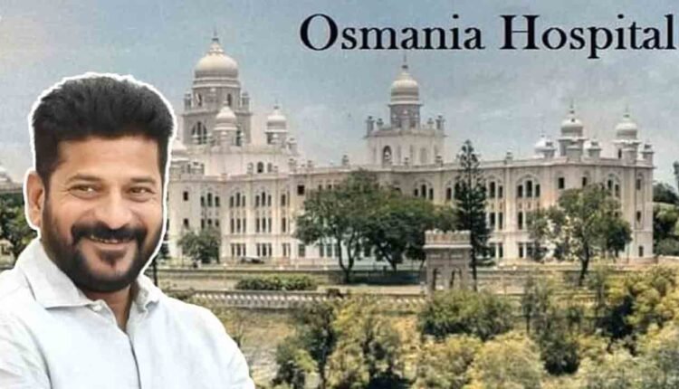 Making Efforts To Bring Back Former Glory Of Osmania Hospital: Revanth Reddy