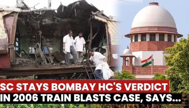 Supreme Court Stays The Verdict Of Acquittal Of 12 People Of Mumbai Train Blast Case 
