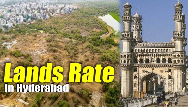 Lands Rate Rs. 104.74 Crore Per Acre In Hyderabad