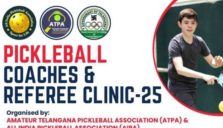 ATPA Hosts Pickleball Coaching and Referee Clinic in Hyderabad