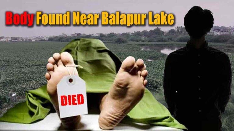 Body Of Unidentified Man Found Near Balapur Lake