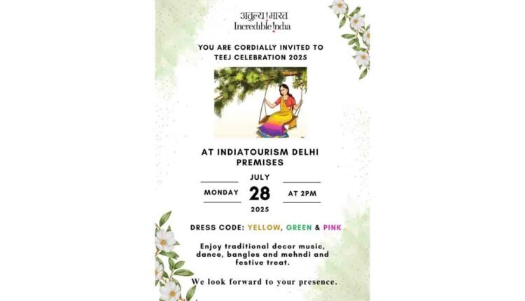 India Tourism Delhi To Celebrate Vibrant Teej Festival On July 28