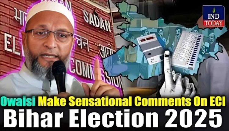 Bihar Election 2025: One-Sided Love Not Going to Happen...': Owaisi Slams INDI Bloc