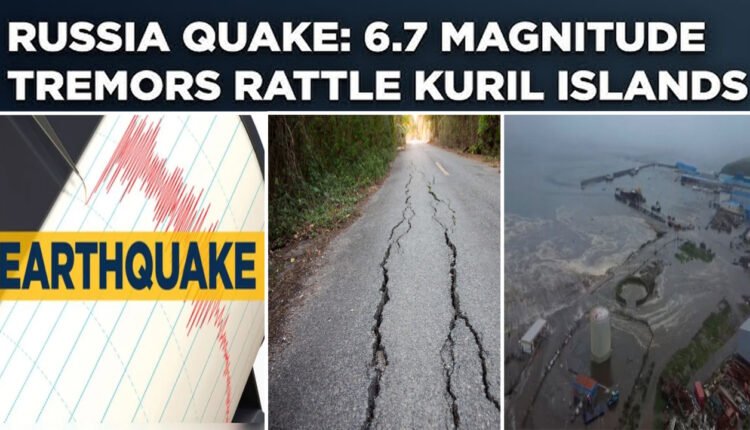 6.7 Magnitude Earthquake Strikes Russia Kuril Islands