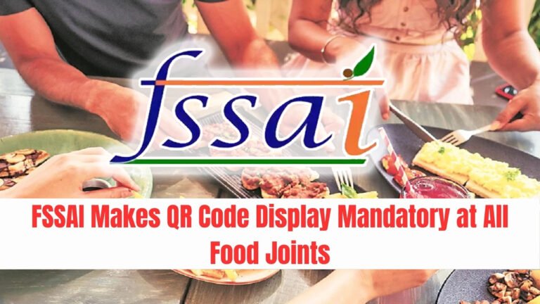 FSSAI Makes QR Code Display Of Food License Mandatory For All Food Business In INDIA
