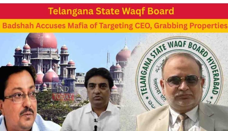 Waqf Board: Badshah Accuses Mafia of Targeting CEO, Grabbing Properties