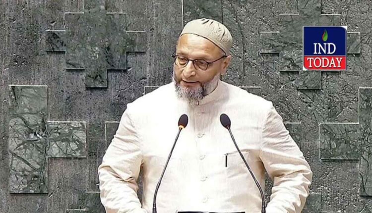 Asaduddin Owaisi Opposes Constitution Amendment Bill