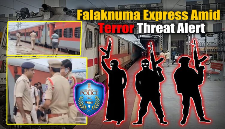 Hyderabad Police Conduct Security Checks on Falaknuma Express Amid Terror Threat Alert