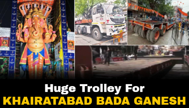 Huge Trolley For Khairatabad Ganesh: 26 Tires, 75 Feet Long, 11 Feet Wide