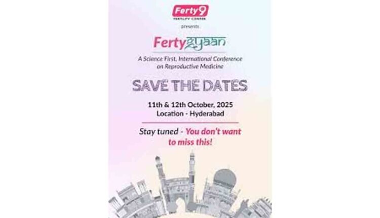 Fertigyaan 2025: Ferty9 Science-First Fertility Conference in Hyderabad