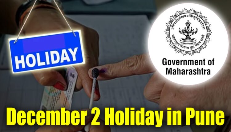December 2 Holiday in Pune: Government Offices, Banks to Remain Closed for Local Body Elections